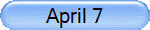 April 7